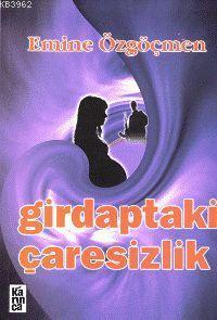 Girdaptaki Çaresizlik