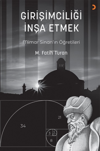 Girişimciliği İnşa Etmek;Mimar'ın Sinan'ın Öğretileri