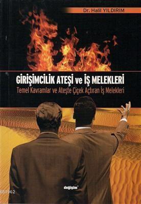 Girişimcilik Ateşi ve İş Makineleri; Temel Kavramlar ve Ateşle Çiçek Açtıran İş Melekleri