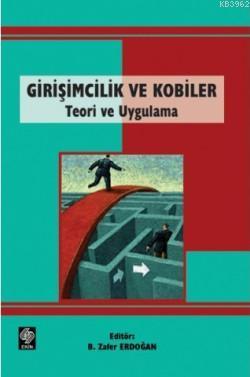 Girişimcilik ve Kobiler; Teori ve Uygulama