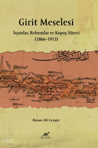 Girit Meselesi;İsyanlar, Reformlar ve Kopuş Süreci (1866–1913)