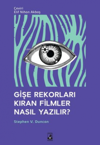 Gişe Rekorları Kıran Filmler Nasıl Yazılır?