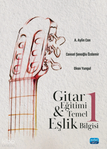 Gitar Eğitimi ve Temel Eşlik Bilgisi 1