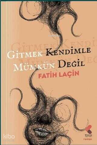 Gitmek Kendimle Mümkün Değil