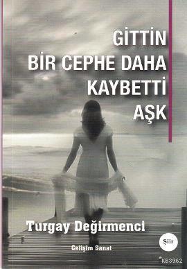 Gittin Bir Cephe Daha Kaybetti Aşk