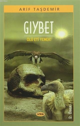 Gıybet; Ölü Eti Yemek!