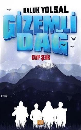 Gizemli Dağ Kayıp Şehir