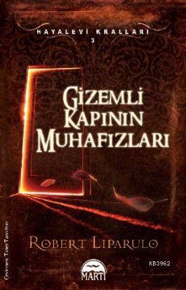 Gizemli Kapının Muhafızları; Hayalevi Kralları 3