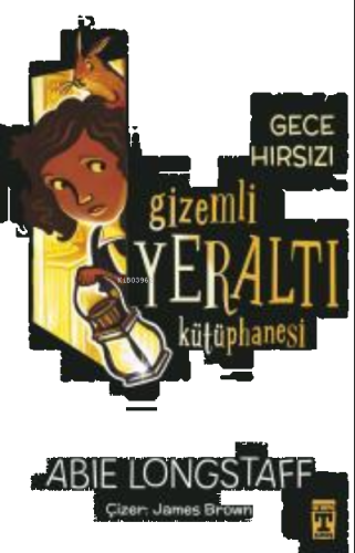 Gizemli Yeraltı Kütüphanesi 3 - Gece Hırsızı