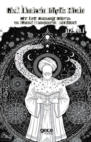 Gizli İlimlerin Büyük Kitabı;Hz. Ali’nin Cifr İlmi: Geleceği Görme ve Kaderi Hesaplama Teknikleri