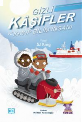 Gizli Kâşifler ve Kayıp Bilim İnsanı ;The Secret Explorers and the Missing Scientist