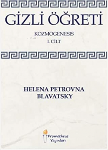 Gizli Öğreti - Kozmogenesis 1. Cilt