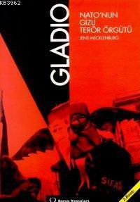 Gladio Natonun Gizli Terör Örgütü