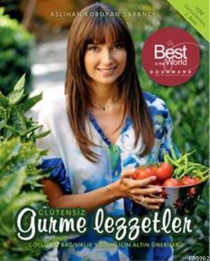 Glutensiz Gurme Lezzetler; Güçlü Bir Bağışıklık Sistemi İçin Altın Öneriler