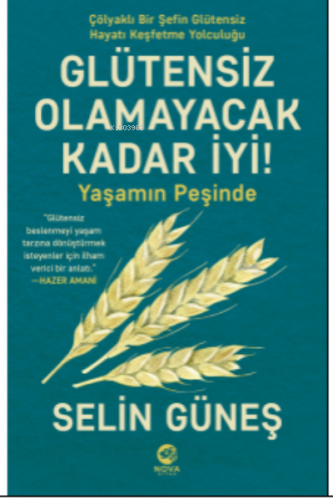 Glütensiz Olamayacak Kadar İyi! - Yaşamın Peşinde