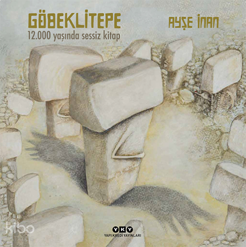 Göbeklitepe – 12.000 Yaşında (Ciltli)