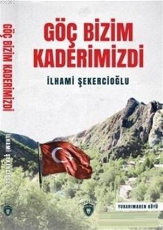 Göç Bizim Kaderimizdi