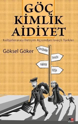 Göç Kimlik Aidiyet; Kültürlerarası İletişim Açısından İsveçli Türkler