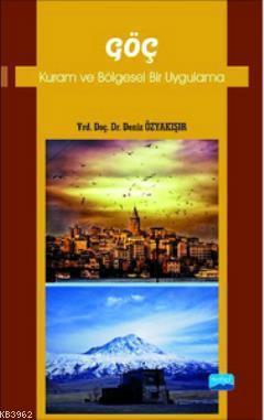 Göç; Kuram ve Bölgesel Bir Uygulama