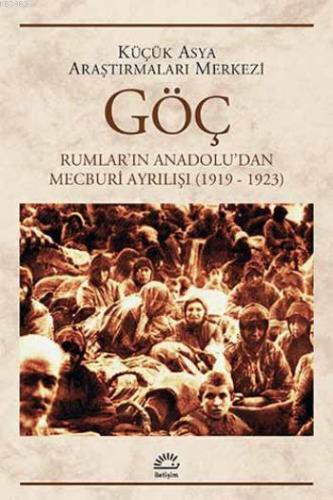Göç; Rumların Anadoludan Mecburi Ayrılışı (1919-1923)