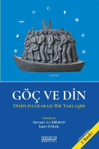 Göç ve Din;Disiplinlerarası Bir Yaklaşım