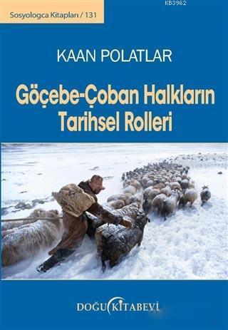 Göçebe - Çoban Halkların Tarihsel Rolleri; Sosyologca Kitapları 131