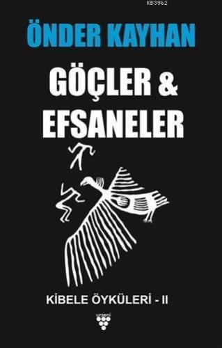 Göçler ve Efsaneler; Kibele Öyküler 2