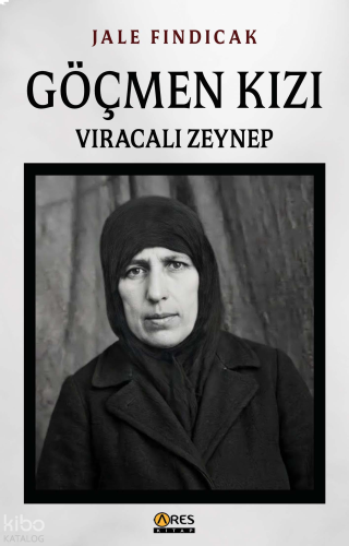 Göçmen Kızı;Vıracalı Zeynep
