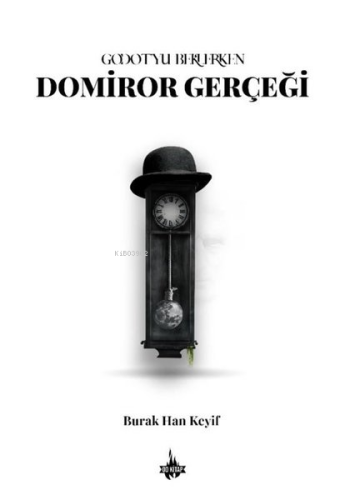 Godot'yu Beklerken: Domiror Gerçeği