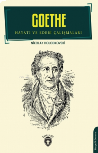 Goethe;Hayatı Ve Edebi Çalışmaları