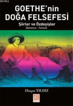 Goethe'nin Doğa Felsefesi; Şiirler ve Özdeyişler