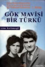 Gök Mavisi Bir Türkü 1