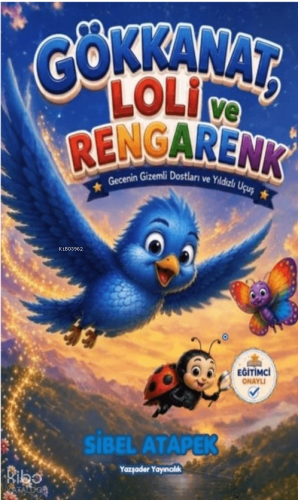 Gökkanat, Loli ve Rengarenk