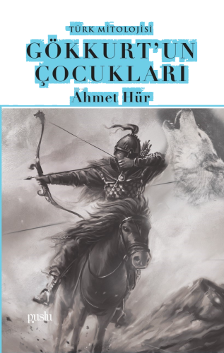 Gökkurt’un Çocukları;Türk Mitolojisi