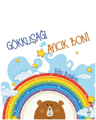Gökkuşağı ve Ayıcık Boni