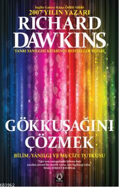 Gökkuşağını Çözmek; Bilim, Yanılgı ve Mucize Tutkusu