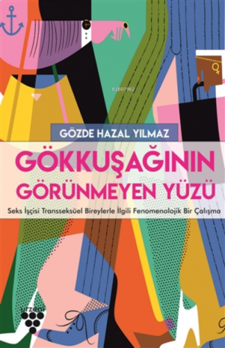 Gökkuşağının Görünmeyen Yüzü