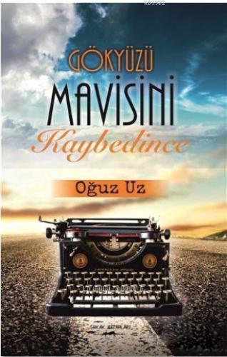 Gökyüzü Mavisini Kaybedince