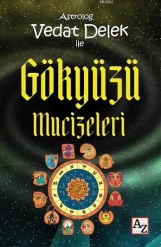 Gökyüzü Mucizeleri; Astrolog Vedat Delek ile