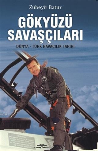 Gökyüzü Savaşçıları; Dünya-Türk Havacılık Tarihi