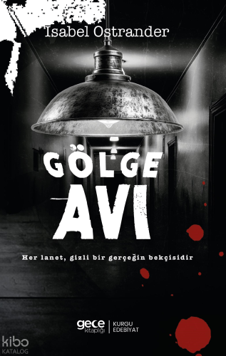 Gölge Avı;Her Lanet, Gizli Bir Gerçeğin Bekçisidir