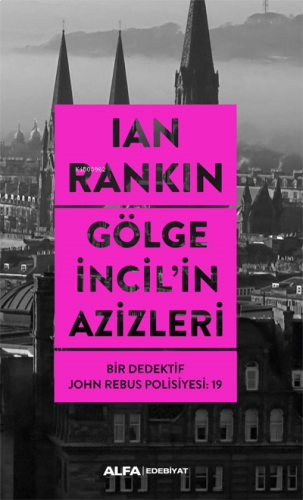 Gölge İncil'in Azizleri;Bir Dedektif John Rebus Polisiyesi: 19