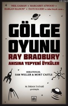 Gölge Oyunu; Ray Bradbury Anısına Yepyeni Öyküler