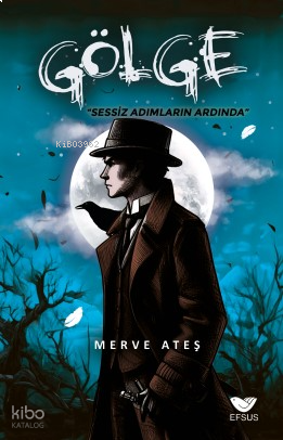 Gölge "Sessiz Adımların Ardında"