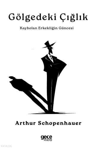 Gölgedeki Çığlık;Kaybolan Erkekliğin Güncesi