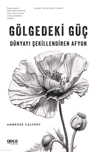 Gölgedeki Güç - Dünyayı Şekillendiren Afyon