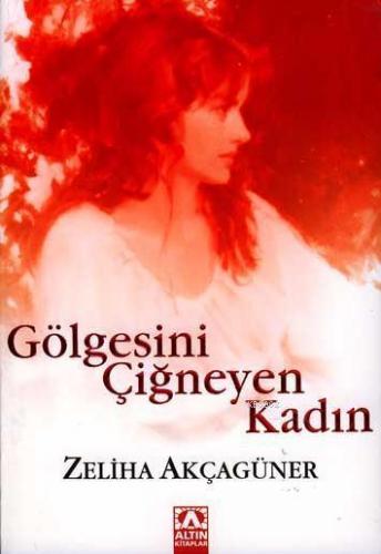 Gölgesini Çiğneyen Kadın