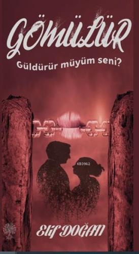 Gömülür Güldürür Müyüm Seni?