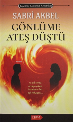 Gönlüme Ateş Düştü