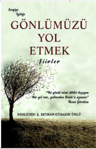 Gönlümüzü Yol Etmek